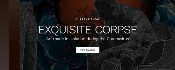 Exquisite Corpse: Art made in isolation during the Coronavirus